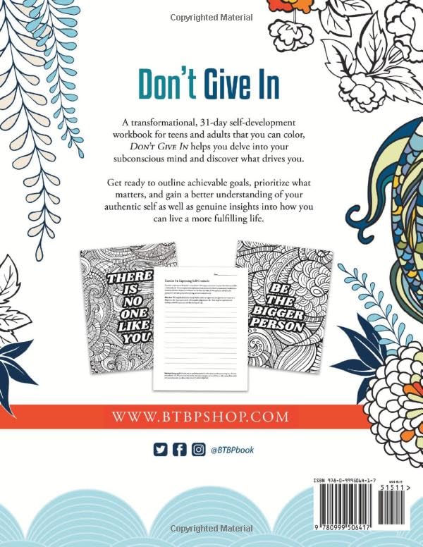 Don't Give In: A Teen & Adult Coloring Book With Inspirational Quotes & Self-Development Exercises (Be The Bigger Person)